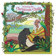 Weaving The Christmas Chain di R. BROWN edito da Lightning Source Uk Ltd