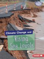 Climate Change and Rising Sea Levels di Kevin Kurtz edito da LERNER CLASSROOM