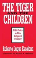 The Tiger and the Children di Roberto Luque Escalona edito da Routledge