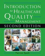 Introduction To Healthcare Quality Management, Second Edition di Patrice L. Spath edito da World Resources Institute