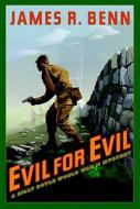 Evil For Evil di James Benn edito da Soho Press Inc