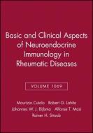 Basic and Clinical Aspects of Neuroendocrine Immunology in Rheumatic Diseases, Volume 1069 edito da PAPERBACKSHOP UK IMPORT