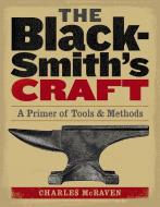 Blacksmith's Craft di Charles McRaven edito da Storey Books