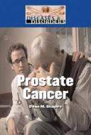Prostate Cancer di Barbara Sheen edito da Lucent Books
