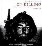 On Killing: The Psychological Cost of Learning to Kill in War and Society di Dave Grossman edito da Hachette Audio