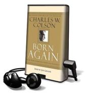 Born Again [With Earbuds] di Charles Colson edito da Findaway World