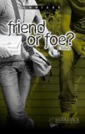 Friend or Foe? di Eleanor Robins edito da Saddleback Educational Publishing, Inc.