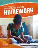 Debate about Homework di Anika Fajardo edito da North Star Editions