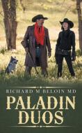 Paladin Duos di Richard M Beloin MD edito da AuthorHouse