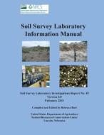 Soil Survey Information Manual (Soil Survey Investigations Report No. 45, Version 2.0. February 2011 ) di Natural Resources Conservation Service, U. S. Department of Agriculture edito da Books Express Publishing
