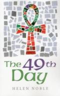 The 49th Day di Helen Noble edito da John Hunt Publishing