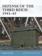 Defense of the Third Reich 1941-45 di Steven J. (Author) Zaloga edito da Bloomsbury Publishing PLC