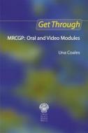 Get Through MRCGP: Oral and Video Modules di Una F. Coales edito da CRC Press