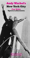 Andy Warhol's New York City: Four Walks, Uptown to Downtown di Thomas Kiedrowski edito da LITTLE BOOKROOM