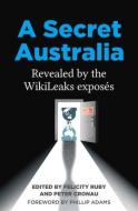 A Secret Australia edito da Monash University Publishing