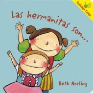 Las Hermanitas Son... di Beth Norling edito da Kane/Miller Book Publishers
