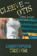 Cleeve and Otis Strike Again di Christopher Trevor edito da NAZEA PLAINS CORP