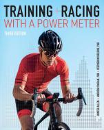 Training and Racing with a Power Meter di Hunter Allen, Andrew R. Coggan, Stephen McGregor edito da VeloPress