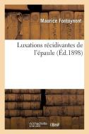 Luxations R cidivantes de l' paule di Fontoynont-M edito da Hachette Livre - BNF