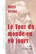 Le Tour du monde en quatre-vingts jours di Jules Verne edito da Ligaran