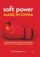 Soft Power Made in China di Claire Seungeun Lee edito da Springer International Publishing