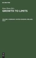 Growth to Limits, Volume 2, Germany, United Kingdom, Ireland, Italy edito da De Gruyter