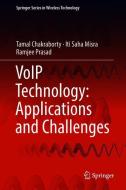VoIP Technology: Applications and Challenges di Tamal Chakraborty, Iti Saha Misra, Ramjee Prasad edito da Springer-Verlag GmbH