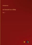 As Innocent as a Baby di Anonymous edito da Outlook Verlag