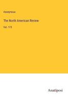 The North American Review di Anonymous edito da Anatiposi Verlag