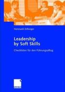 Leadership By Soft Skills di Hansruedi Zellweger edito da Gabler Verlag