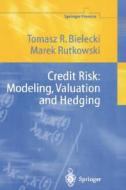 Credit Risk: Modelling, Valuation and Hedging di Tomasz R. Bielecki, Marek Rutkowski edito da Springer-Verlag GmbH