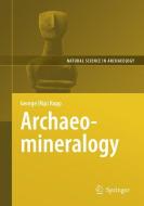 Archaeomineralogy di George Rapp edito da Springer Berlin Heidelberg