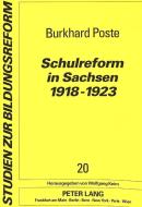 Schulreform in Sachsen 1918-1923 di Burkhard Poste edito da Lang, Peter GmbH