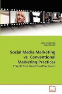 Social Media Marketing vs. Conventional Marketing Practices di Muhammad Tariq, Abdul Ghaffar edito da VDM Verlag