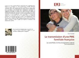 La transmission d'une PME familiale française di Brice Leymarie edito da Editions universitaires europeennes EUE