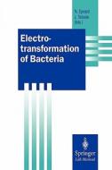Electrotransformation of Bacteria edito da Springer Berlin Heidelberg