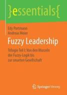 Fuzzy Leadership di Edy Portmann, Andreas Meier edito da Springer-Verlag GmbH