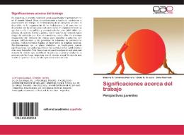 Significaciones acerca del trabajo di Susana S. Giménez Herrero, Élida B. Crocco, Elsa Alvarado edito da EAE