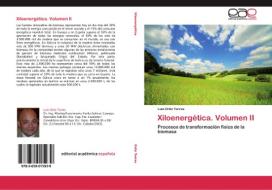 Xiloenergética. Volumen II di Luis Ortiz Torres edito da EAE