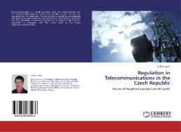 Regulation in Telecommunications in the Czech Republic di Lubos Lauer edito da LAP Lambert Academic Publishing