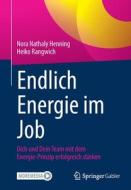 Endlich Energie im Job di Nora Nathaly Henning, Heiko Rangwich edito da Springer-Verlag GmbH