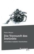 Die Vernunft des Instinkts di Peter Meyer edito da united p.c. Verlag
