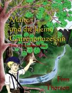Mâne und die kleine Gartenprinzessin di Finn Thorson edito da Books on Demand