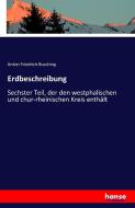 Erdbeschreibung di Anton Friedrich Busching edito da hansebooks