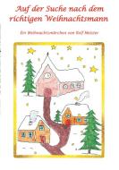 Auf der Suche nach dem richtigen Weihnachtsmann di Rolf Meister edito da Books on Demand