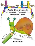 Beeile Dich Schnecke - Hurry Up, Snail di Anja Rosok edito da Books on Demand