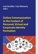 Online Communication in the Context of Personal, Virtual and Corporate Identity Formation edito da Books on Demand