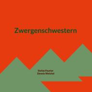 Zwergenschwestern di Stefan Fourier edito da Books on Demand