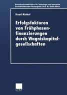Erfolgsfaktoren von Frühphasenfinanzierungen durch Wagniskapitalgesellschaften di Knud Hinkel edito da Deutscher Universitätsverlag