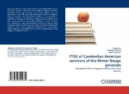 PTSD of Cambodian American survivors of the Khmer Rouge genocide di Serge Lee edito da LAP Lambert Acad. Publ.